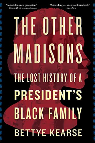 Other Madisons: The Lost History of a President's Black Family von Mariner Books
