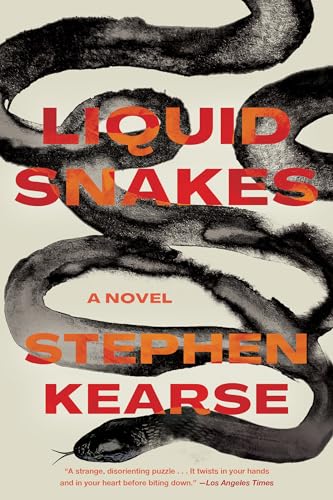 Liquid Snakes: A Novel Liquid Snakes: A Novel von CATAPULT