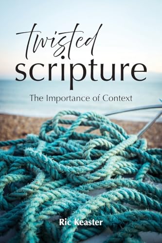 Twisted Scripture: The Importance of Context von Spiritbuilding.com