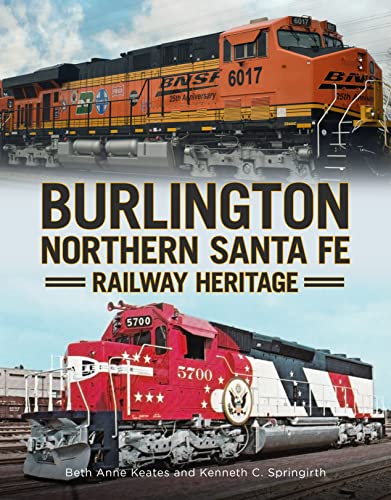 Burlington Northern Santa Fe Railroad Heritage (America Through Time) von Fonthill Media LLc