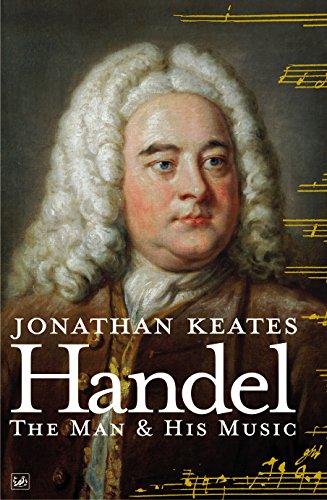 Handel: The Man & His Music