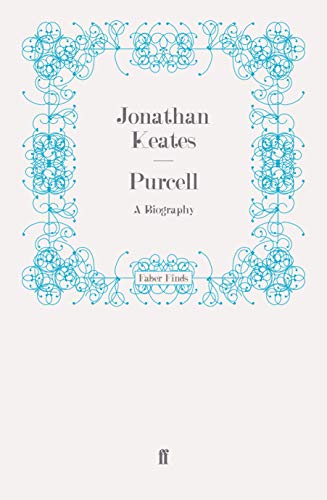 Purcell: A Biography von Faber & Faber