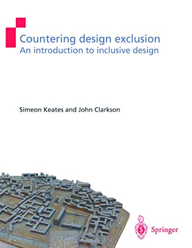 Countering Design Exclusion: An introduction to inclusive design