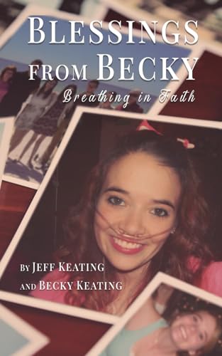 Blessings From Becky: Breathing in Faith (Memoirs of a Transplant Journey) von Wise Ink