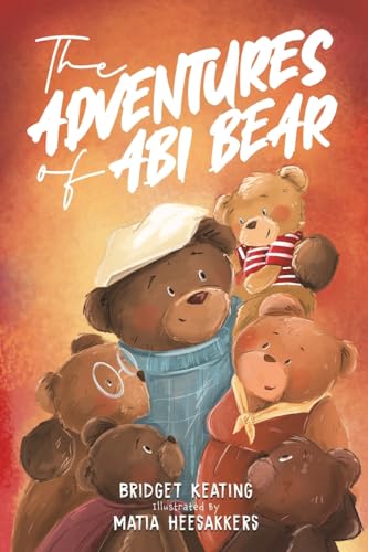 The Adventures of Abi Bear von Austin Macauley