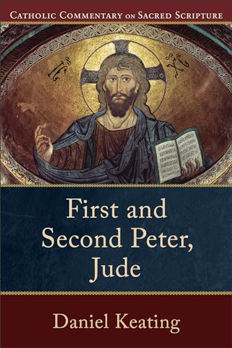 First and Second Peter, Jude (Catholic Commentary on Sacred Scripture) von Baker Academic