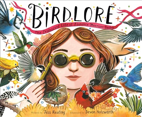 Birdlore: The Iridescent Life of Florence Merriam Bailey Birdlore: The Iridescent Life of Florence Merriam Bailey von Random House Inc
