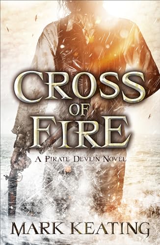 Cross of Fire: A Pirate Devlin Novel von Hodder Paperbacks