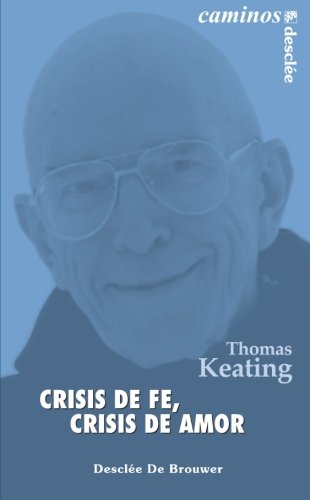 Crisis de fe, Crisis de amor (Caminos) von Desclée De Brouwer