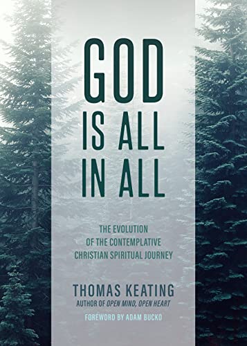 God Is All In All: The Evolution of the Contemplative Christian Spiritual Journey