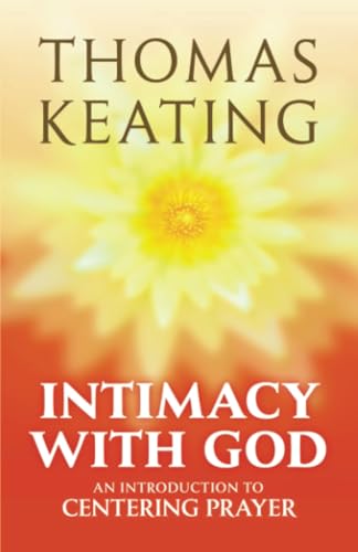Intimacy with God: An Introduction to Centering Prayer von Crossroad
