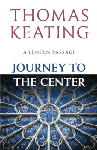 Journey to the Center: A Lenten Passage