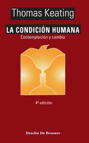 La Condicion Humana: Contemplacion y Cambio (Caminos)