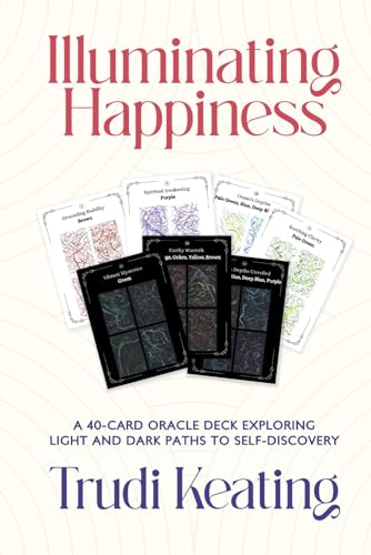 Illuminating Happiness: 40-Card Oracle Deck Exploring Light And Dark Paths To Self-Discovery von Duncan Publishing