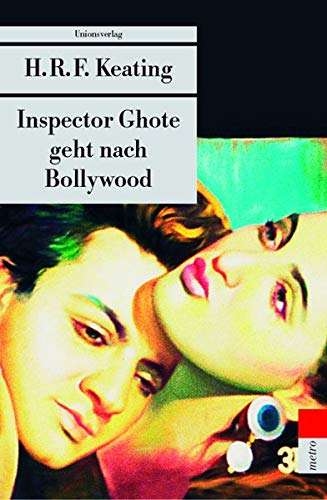 Inspector Ghote geht nach Bollywood: Kriminalroman. Ein Inspector-Ghote-Krimi (4) (Unionsverlag Taschenbücher) von Unionsverlag