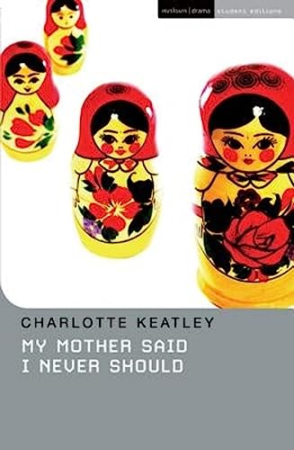 My Mother Said I Never Should (Student Editions)