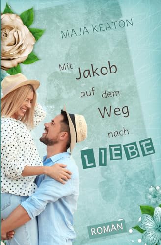 Mit Jakob auf dem Weg nach Liebe (Die Schmitz-Frauen) von Independently published