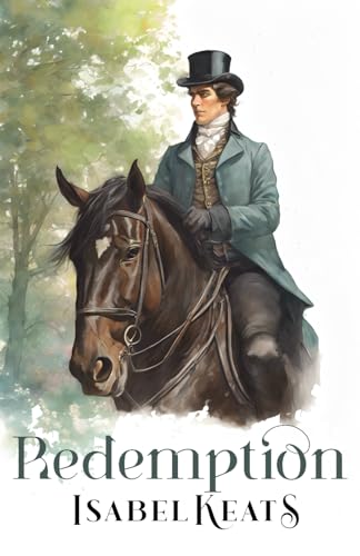 Redemption: An unrepentant Marquis redeemed by love ((Aristocrats and Sinners 1) von Independently published