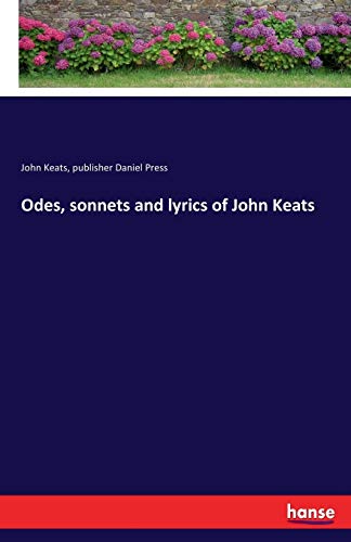 Odes, sonnets and lyrics of John Keats von Hansebooks