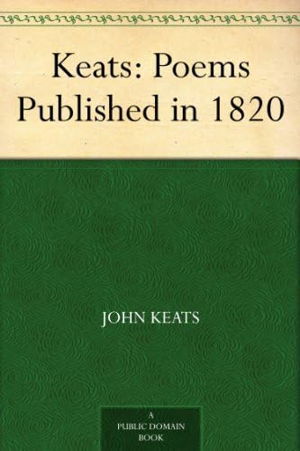 Keats: Poems Published in 1820 Keats: Poems Published in 1820 von Anson Street Press