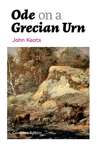 Ode on a Grecian Urn (Complete Edition) von E-Artnow