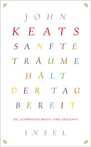 Sanfte Träume hält der Tag bereit: Die schönsten Briefe und Gedichte (insel taschenbuch) von Insel Verlag