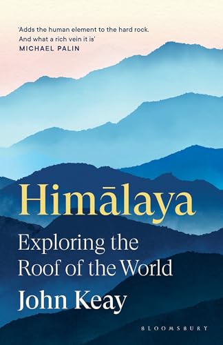 Himalaya: Exploring the Roof of the World von Bloomsbury Publishing