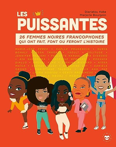 Les Puissantes: 26 femmes noires francophones qui ont fait, font ou feront l'histoire von LES INSOLENTES