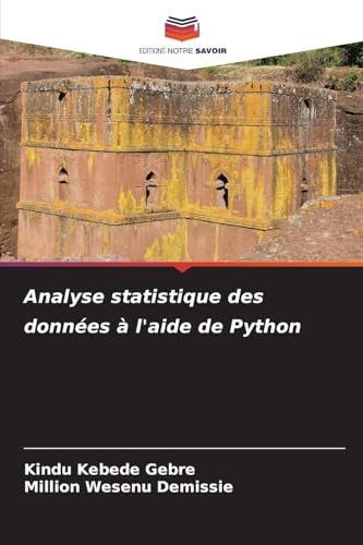 Analyse statistique des données à l'aide de Python von Editions Notre Savoir
