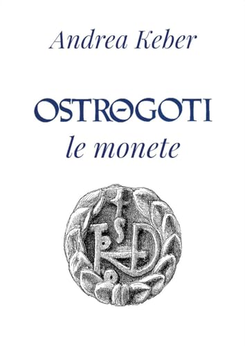 Ostrogoti le monete von Youcanprint