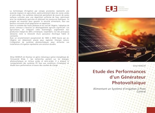 Etude des Performances d¿un Générateur Photovoltaïque: Alimentant un Système d¿irrigation à Pivot Central Etude des Performances d¿un Générateur Photovoltaïque: Alimentant un Système d¿irrigation à Pivot Central von Éditions universitaires européennes