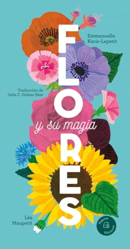 Flores: y su magia (Gráfica) von Vegueta