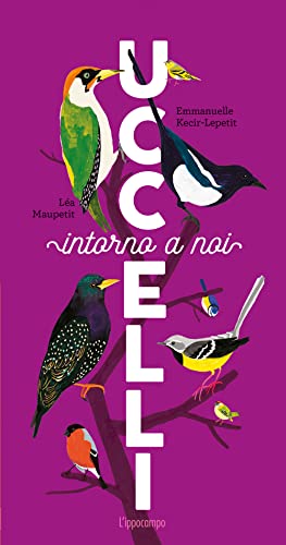 Uccelli intorno a noi (La natura si racconta...)