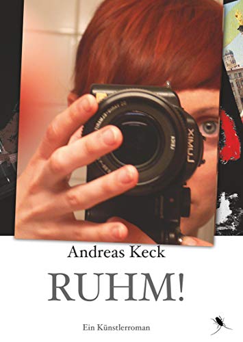Ruhm!: Ein Künstlerroman (Edition Periplaneta)