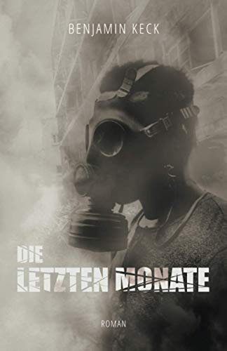 Die letzten Monate (Dolores-19, Band 2) von Independently published