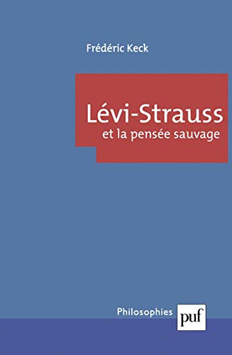 Lévi-Strauss et la pensée sauvage von PUF