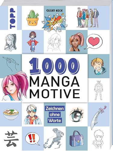 1000 Manga Motive zeichnen: Zeichnen ohne Worte