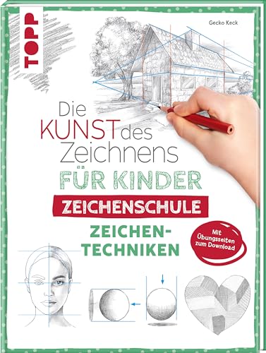 Die Kunst des Zeichnens für Kinder Zeichenschule - Zeichentechniken: Der erfolgreichste Zeichenkurs für Kinder geht weiter. Mit Übungsseiten zum Download von Frech