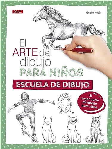 El arte del dibujo para niños. Escuela de dibujo von Editorial El Drac, S.L.