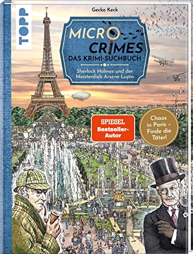 Micro Crimes. Das Krimi-Suchbuch. Sherlock Holmes und der Meisterdieb Arsène Lupin. Finde die Verbrecher im Chaos von Paris 1920: Wimmel-Rätsel mit Poster Micro Crimes. Das Krimi-Suchbuch. Sherlock Holmes und der Meisterdieb Arsène Lupin. Finde die Verbrecher im Chaos von Paris 1920: Wimmel-Rätsel mit Poster