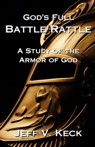 God's Full Battle Rattle: A Study of the Armor of God von Shockwave Ministries