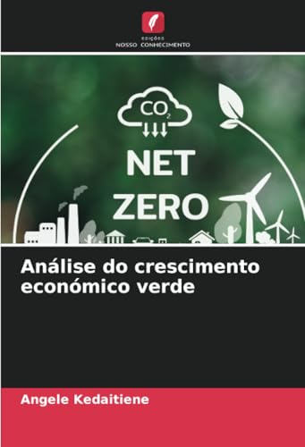 Análise do crescimento económico verde von Edições Nosso Conhecimento