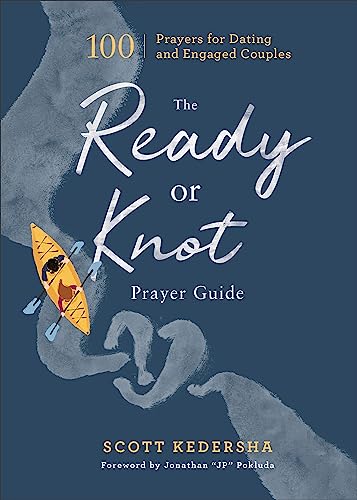 The Ready or Knot Prayer Guide: 100 Prayers for Dating and Engaged Couples von Baker Books