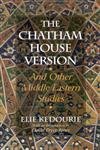 The Chatham House Version: And Other Middle Eastern Studies von Ivan R. Dee Publisher