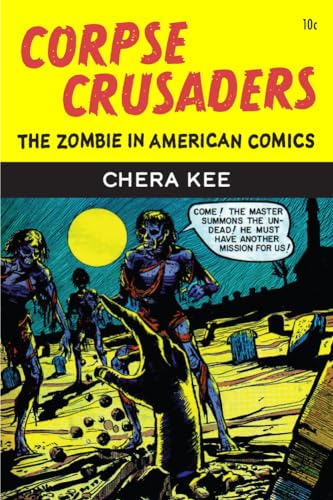 Corpse Crusaders: The Zombie in American Comics