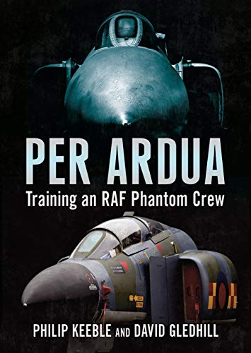 Per Ardua: Training an RAF Phantom Crew