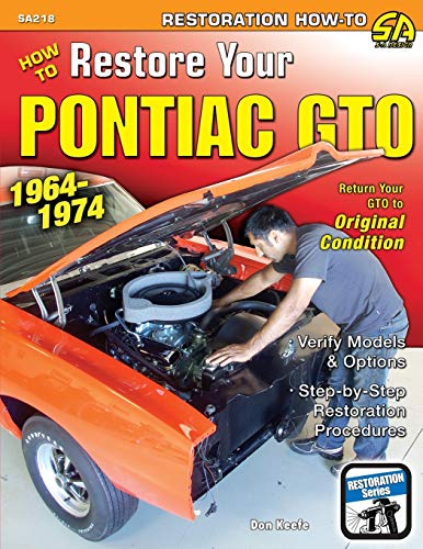 How to Restore Your Pontiac GTO: 1964-1974 von Cartech