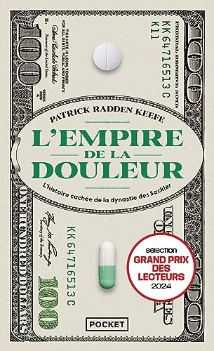 L'empire de la douleur: L'histoire cachée de la dynastie des Sackler