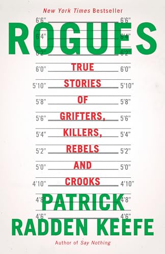 Rogues: True Stories of Grifters, Killers, Rebels and Crooks