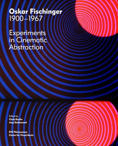 Oskar Fischinger 1900-1967: Experiments in Cinematic Abstraction von Thames & Hudson